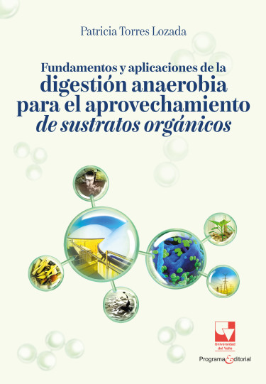 Portada de la publicación Fundamentos y aplicaciones de la digestión anaerobia para el tratamiento y aprovechamiento de sustratos orgánicos