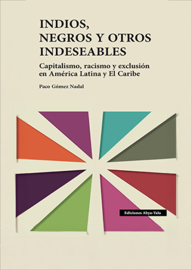 Indios, negros y otros indeseables
