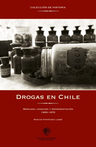DROGAS EN CHILE 1900-1970