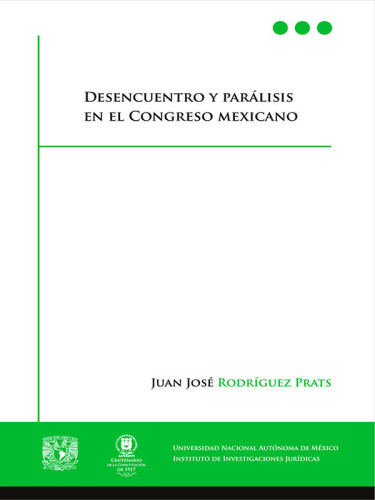 Desencuentro y parálisis en el Congreso Mexicano