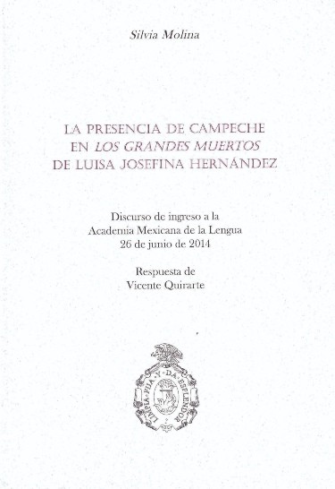 La presencia de Campeche en Los grandes muertos de Luisa Josefina Hernández