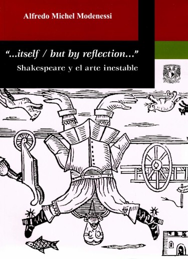 "...itself / but by reflection..."?. Shakespeare y el arte inestable