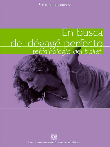 En busca del dégagé perfecto. Terminología del ballet