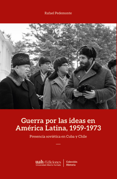 GUERRA POR LAS IDEAS EN AMÉRICA LATINA, 1959-1973
