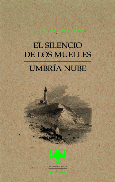 Silencio de los muelles / Umbría nube, El