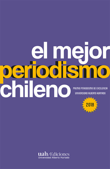 El MEJOR PERIODISMO CHILENO 2018