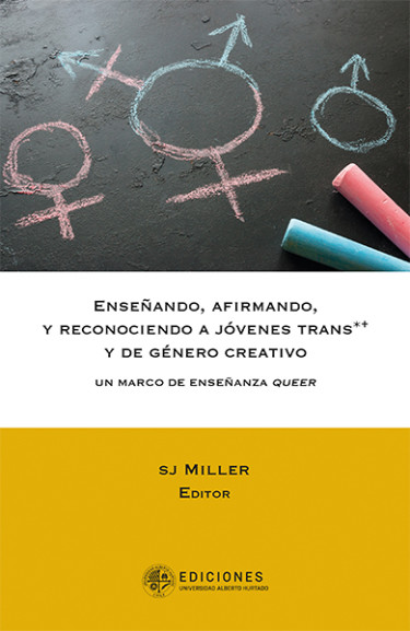 ENSEÑANDO, AFIRMANDO Y RECONOCIENDO A JÓVENES TRANS Y DE GÉNERO CREATIVO