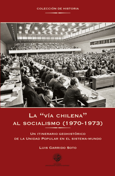 LA “VÍA CHILENA” AL SOCIALISMO (1970-1973)