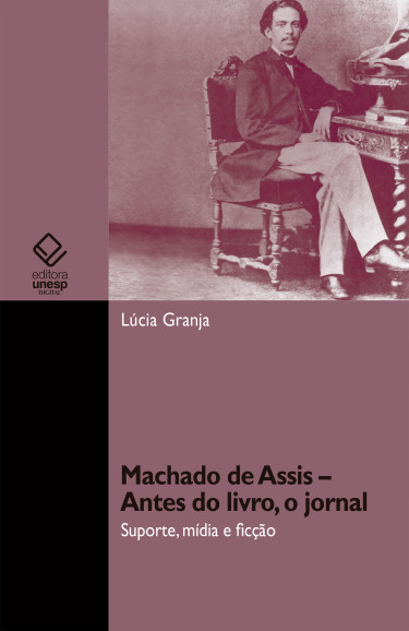 Machado de Assis – antes do livro, o jornal