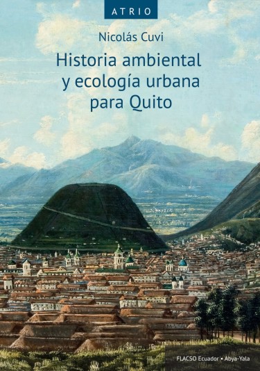 Historia ambiental y ecología urbana para Quito