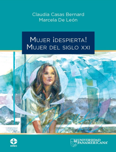 Mujer ¡despierta! Mujer del Siglo XXI
