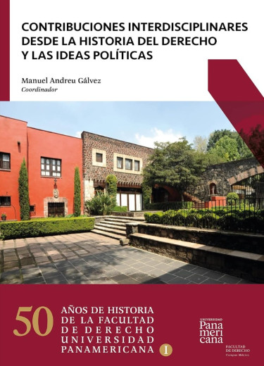 Contribuciones interdisciplinares desde la Historia del Derecho y las ideas políticas