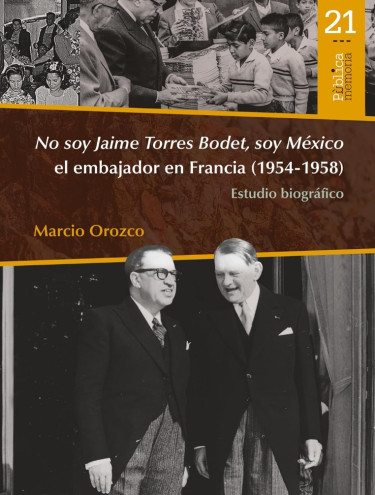 No soy Jaime Torres Bodet, soy México el embajador en Francia (1954-1958)