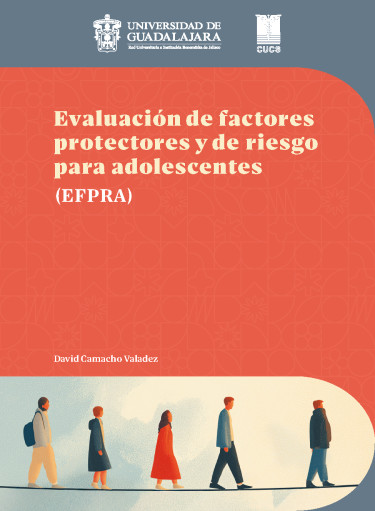 Evaluación de factores protectores y de riesgo para adolescentes (EFPRA)