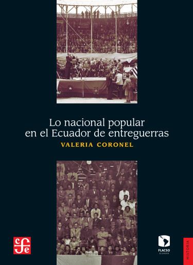 Portada: Lo nacional popular en el Ecuador de entreguerras
