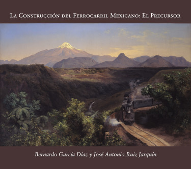La construcción del Ferrocarril Mexicano: el precursor