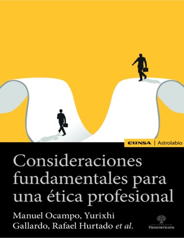 Consideraciones fundamentales para una ética profesional