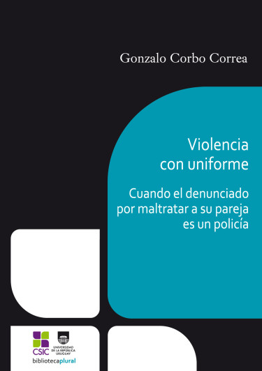Violencia con uniforme: cuando el denunciado por maltratar a su pareja es un policía