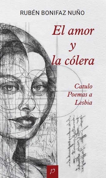 El amor y la cólera. Poemas a Lesbia