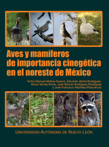 Aves y mamíferos de importancia cinegética en el noreste de México