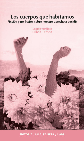 Los cuerpos que habitamos. Ficción y no ficción sobre nuestro derecho a decidir