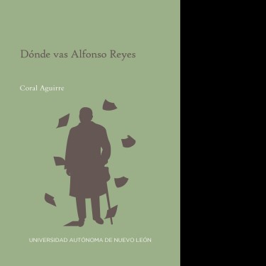 Dónde vas Alfonso Reyes