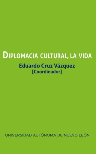 Diplomacia cultural, la vida