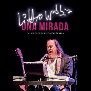 Una mirada. Reflexiones & anécdotas de vida (2020)