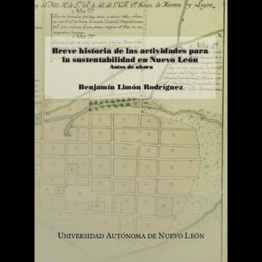 Breve historia de las actividades para la sustentabilidad en Nuevo León. Antes de ahora