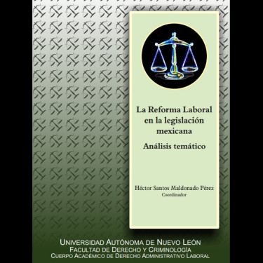 La Reforma Laboral en la legislación mexicana. Análisis temático