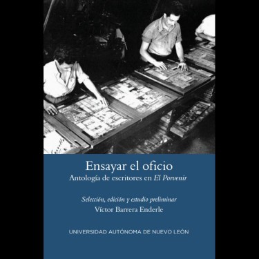 Ensayar el oficio. Antología de escritores en El Porvenir (2019)