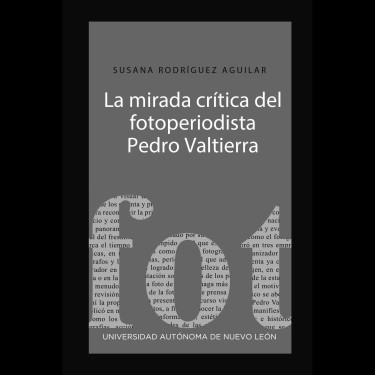 La mirada crítica del fotoperiodista Pedro Valtierra (2019)
