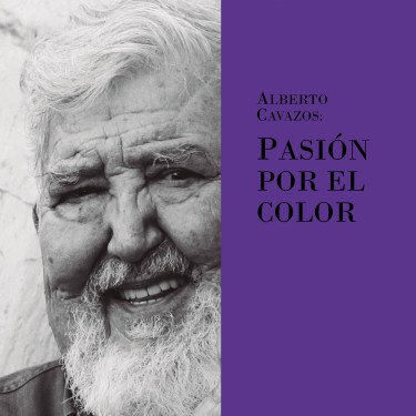 Alberto Cavazos: Pasión por el color (2019)