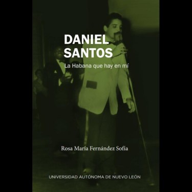 Daniel Santos. La Habana que hay en mí (2019)