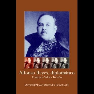 Alfonso Reyes, diplomático (2017)