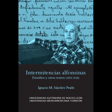 Intermitencias alfonsinas. Estudios y otros textos (2004-2018) (2019)
