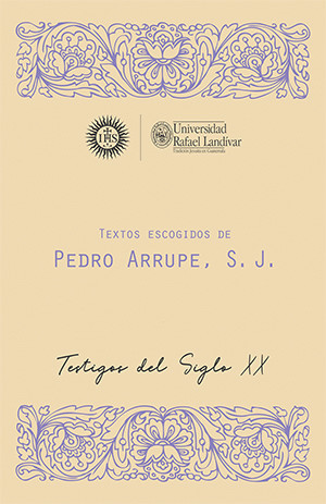 Textos escogidos de Pedro Arrupe, S. J.