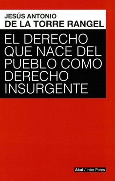 El derecho que nace del pueblo como derecho insurgente