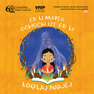 Eb’ li mayer ochoch ut eb’ li loq’laj na’ajej