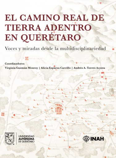 El Camino Real de Tierra Adentro en Querétaro