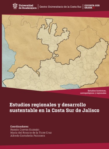 Estudios regionales y desarrollo sustentable en la costa sur de Jalisco