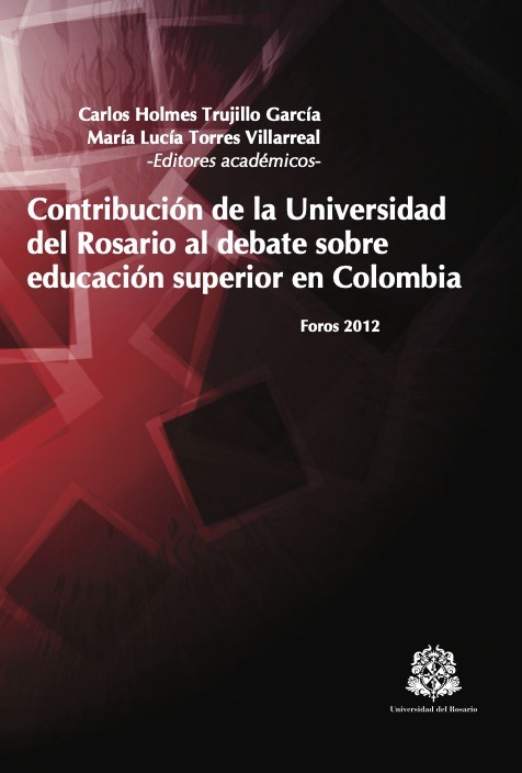 Contribución de la Universidad del Rosario al debate sobre Educación Superior en Colombia