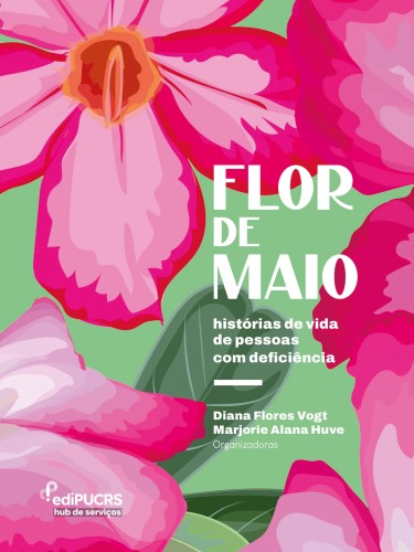 Flor de Maio: Histórias de Vida de Pessoas com Deficiência