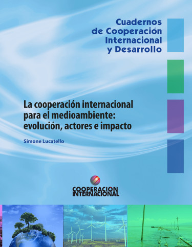 La cooperación internacional para el medioambiente: evolución, actores e impacto