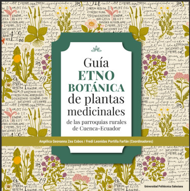 Guía etnobotánica de plantas medicinales en las parroquias rurales de Cuenca-Ecuador
