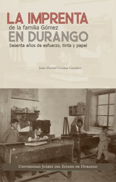La imprenta de la familia Gómez en Durango: