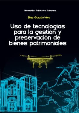 Uso de las tecnologías para la gestión y preservación de bienes patrimoniales