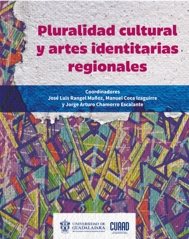 Pluralidad cultural y artes identitarias regionales