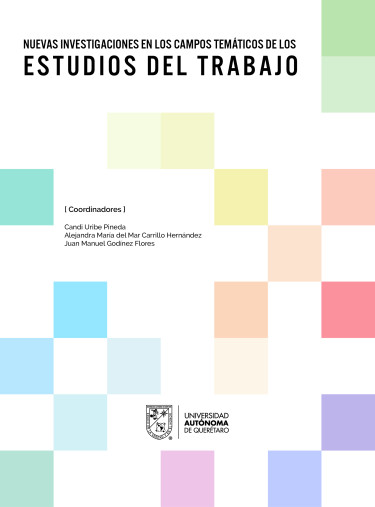 Nuevas investigaciones en los campos temáticos de los estudios del trabajo