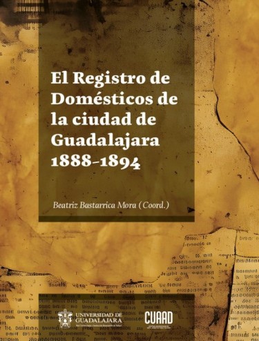 El Registro de Domésticos de la ciudad de Guadalajara 1888-1894